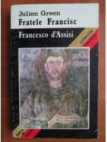 Julien Green - Fratele Francisc
