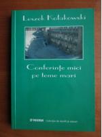 Anticariat: Leszek Kolakowski - Conferinte mici pe teme mari