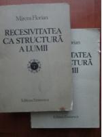 Mircea Florian - Recesivitatea ca structura a lumii (2 volume)