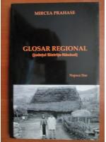 Mircea Prahase - Glosar regional. Judetul Bistrita-Nasaud