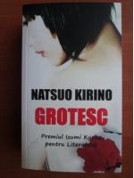 Anticariat: Natsuo Kirino - Grotesc