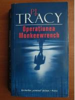 Anticariat: P. J. Tracy - Operatiunea Monkeewrench