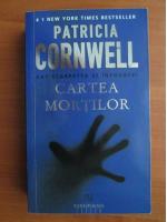 Patricia Cornwell - Cartea mortilor