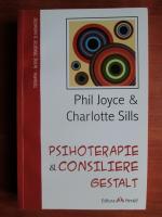 Phil Joyce - Psihoterapie si consiliere Gestalt