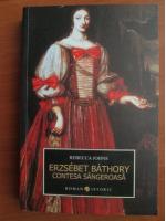 Anticariat: Rebecca Johns - Erzsebet Bathory, contesa sangeroasa