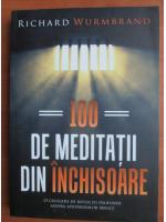Richard Wurmbrand - 100 de meditatii din inchisoare