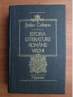 Stefan Ciobanu - Istoria literaturii romane vechi