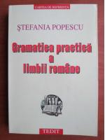 Stefania Popescu - Gramatica practica a limbii romane (editia 2001)
