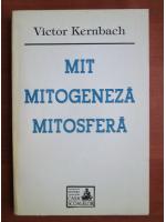 Victor Kernbach - Mit mitogeneza mitosfera