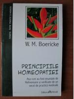 W. M. Boericke - Principiile homeopatiei