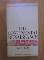 Anticariat: A. J. Krailsheimer - The Continental Renaissance 1500-1600