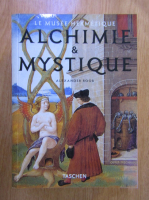 Alexander Roob - Le Musee Hermetique: Alchimie et Mystique