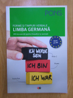 Alke Hauschild - Limba germana. Forme si timpuri verbale, 200 de exercitii pentru incepatori si avansati