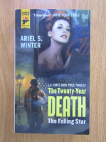 Anticariat: Ariel S. Winter - The twenty-year death: The falling star