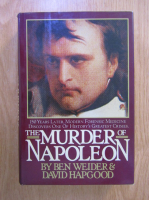 Anticariat: Ben Weider, David Hapgood - The murder of Napoleon