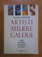 Corneliu Ostahie - Artisti, ateliere, galerii