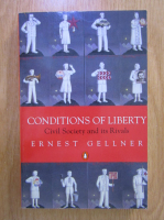 Ernest Gellner - Conditions of liberty. Civil society and itr rivals