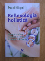 Ewald Kliegel - Reflexologia holistica
