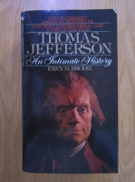 Anticariat: Fawn M. Brodie - Thomas Jefferson: An intimate history
