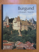 Florens Deuchler - Burgund (ghid turistic)