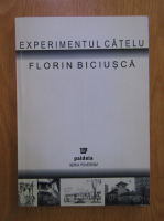 Florin Biciusca - Experimentul Catelu