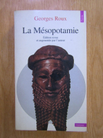 Georges Roux - La Mesopotamie