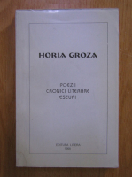 Anticariat: Horia Groza - Poezii, cronici literare, eseuri