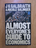 James K. Galbraith - Almost everyone's guide to economics