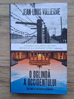 Jean Louis Vullierme -  O oglinda a Occidentului. Nazismul si civilizatia occidentala