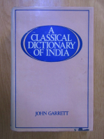 Anticariat: John Garrett - A classical dictionary of India