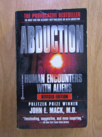 John Mack - Abduction. Human encounters with aliens