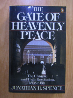 Jonathan Spence - The gate of heavenly peace. The chinese and their revolution, 1895-1980
