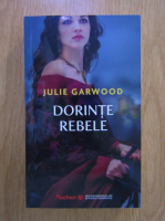 Julie Garwood - Dorinte rebele
