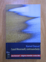 Kamel Daoud - Cazul Meursault, contraancheta
