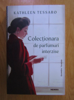 Kathleen Tessaro - Colectionara de parfumuri interzise