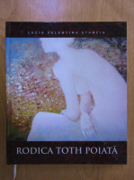 Lucia Valentina Stanciu - Rodica Toth Poiata (album de arta)