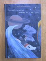 Maria Regina Romaniei - De coada cometei. On the tail of the comet