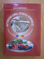 Marin Dumitrescu - Automobilismul sportiv romanesc (1904-2010)