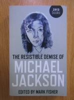 Mark Fisher - The resistible demise of Michael Jackson