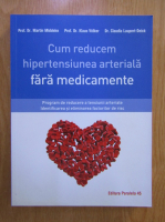 Martin Middeke - Cum reducem hipertensiunea arteriala fara medicamente