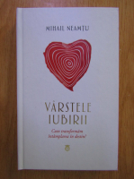 Mihail Neamtu - Varstele iubirii