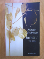 Mircea Cartarescu - Jurnal (volumul 1)