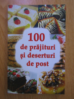 Natalia Lozan - 100 de prajituri si deserturi de post