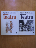Anticariat: Olga Delia Mateescu - Teatru (2 volume)