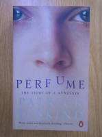 Patrick Suskind - Perfume, the story of a murderer