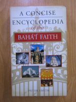 Peter Smith - A concise encyclopedia of the Baha'i faith