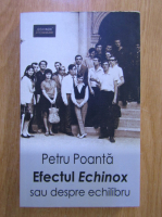 Petru Poanta - Efectul Echinox sau despre echilibru
