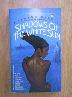 Anticariat: Raymond Harris - Shadows of the white sun