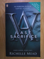 Anticariat: Richelle Mead - Vampire Academy. Last sacrifice