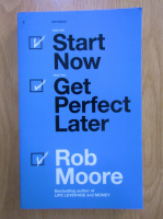 Robin Moore - Start now, get perfect later